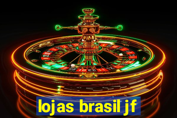 lojas brasil jf